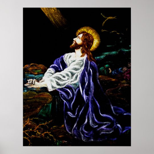 Jesus im Garten von Gethsemane Poster Zazzle.de