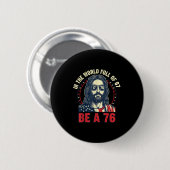 Jesus in einer Welt voller 67 sei 76 Jesus 6 7 Mem Button (Vorne & Hinten)
