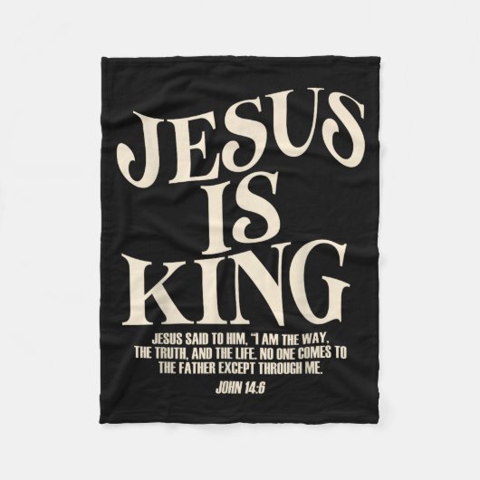 Jesus Is King Bible Verse John 14_6 Christian God Fleecedecke (Vorderseite)