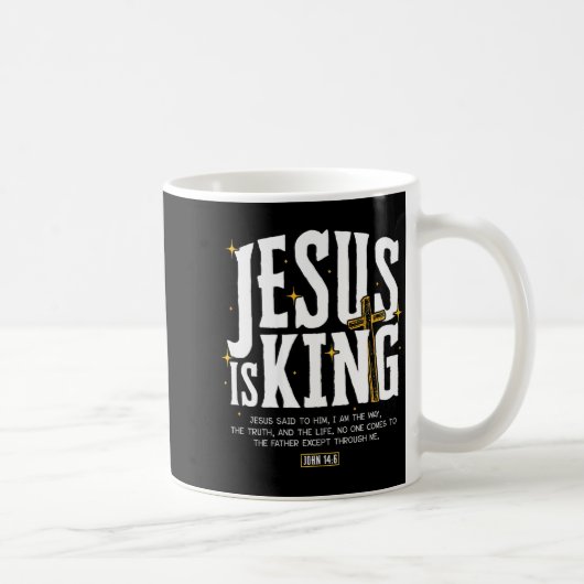 Jesus Is King Bible Verse John 14_6 Christian God  Kaffeetasse (Rechts)