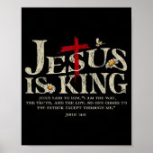 Jesus Is King Bible Verse John 14_6 Christian God Poster (Vorne)