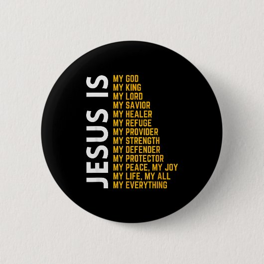 Jesus Is My Everything Christian God Jesus Religio Button (Vorderseite)