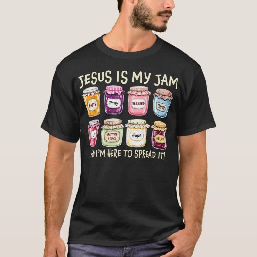 Jesus Is My Jam And Im Here To Spread Christian Bi T-Shirt (Vorderseite)