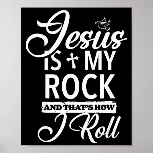 Jesus Is My Rock And That Is How I Roll Funny Reli Poster (Vorne)