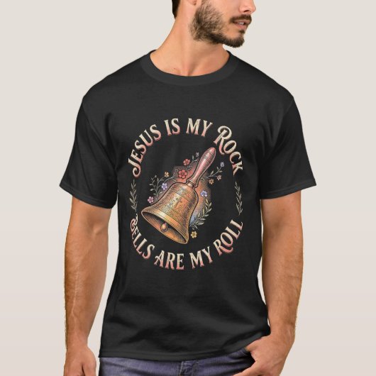 Jesus Is My Rock Bells Are My Roll Funny Handbell T-Shirt (Vorderseite)