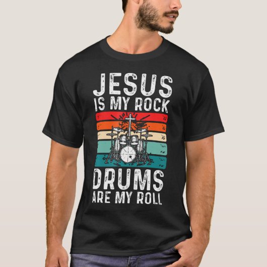 Jesus Is My Rock Drums Are My Roll Christian Drumm T-Shirt (Vorderseite)