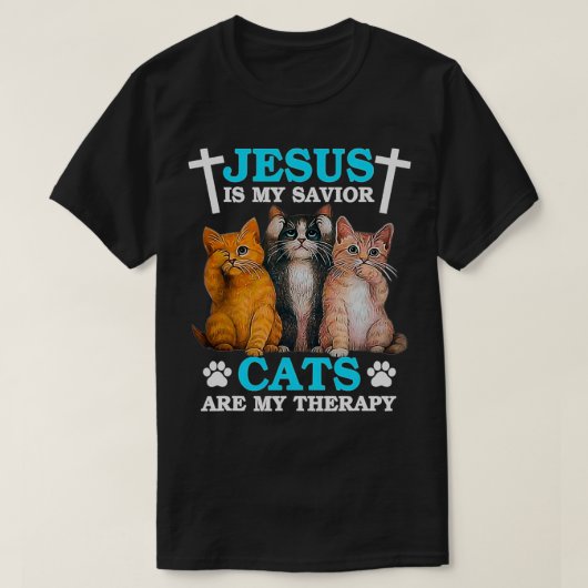 Jesus Is My Savior Cats Are My Therapy T-Shirt (Design vorne)
