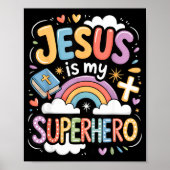 Jesus Is My Superhero  Poster (Vorne)