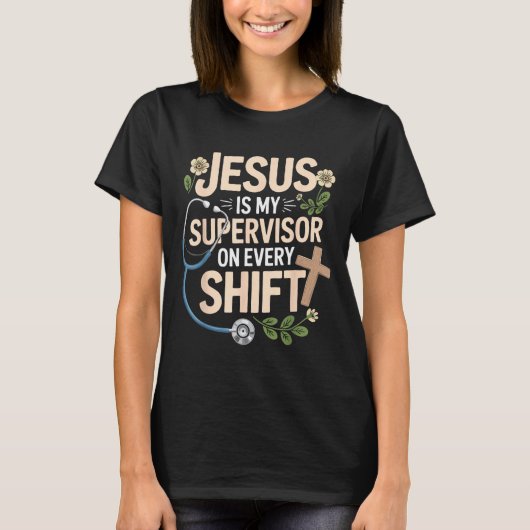 Jesus Is My Supervisor Jesus Faith God Cna Christi T-Shirt (Vorderseite)