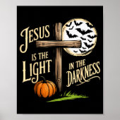 Jesus Is The Light In The Darkness Christian Hallo Poster (Vorne)