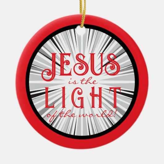 Jesus is the Light Ornament- Red/Black Keramik Ornament (Vorne)