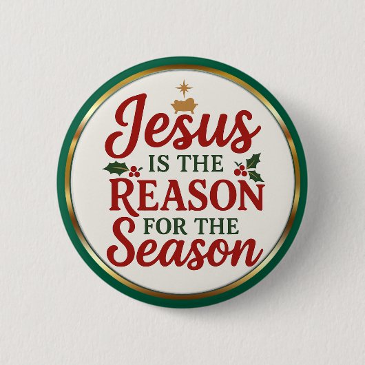 Jesus Is the Reason – Christian Christmas Button (Vorderseite)
