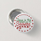 Jesus is the Reason for Christmas Season Button (Vorne & Hinten)