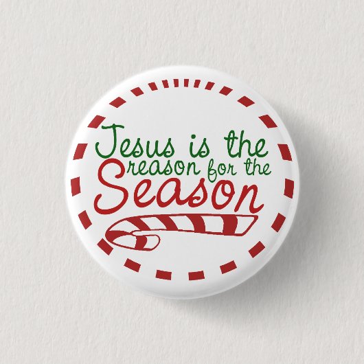 Jesus is the Reason for Christmas Season Button (Vorderseite)