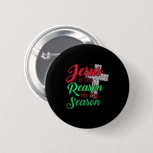 Jesus Is The Reason For The Season Christian Chris Button (Vorne & Hinten)