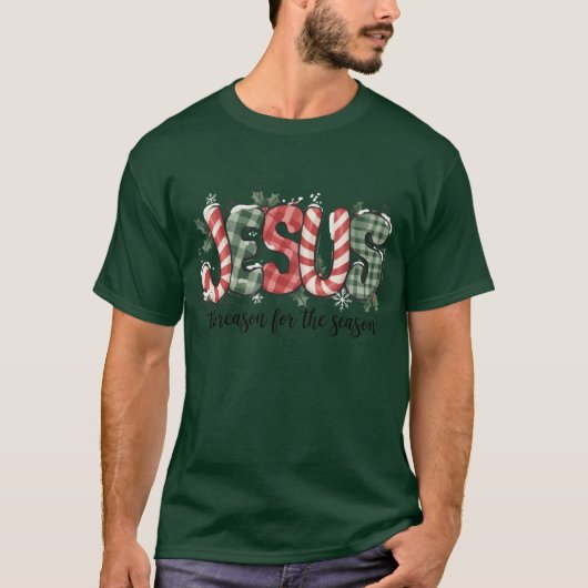 Jesus Is The Reason For The Season Christian Faith T-Shirt (Vorderseite)