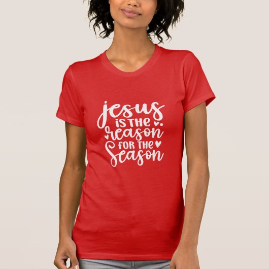 Jesus Is the Reason for the Season Christian T-Shirt (Vorderseite)