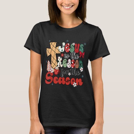 Jesus Is The Reason For The Season Christmas Jesus T-Shirt (Vorderseite)