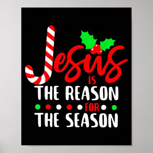Jesus Is The Reason For The Season Christmas Xmas Poster (Vorne)