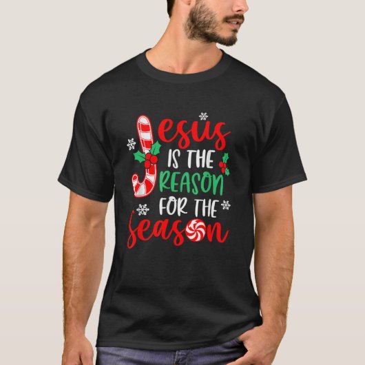 Jesus Is The Reason For The Season Christmas Xmas T-Shirt (Vorderseite)