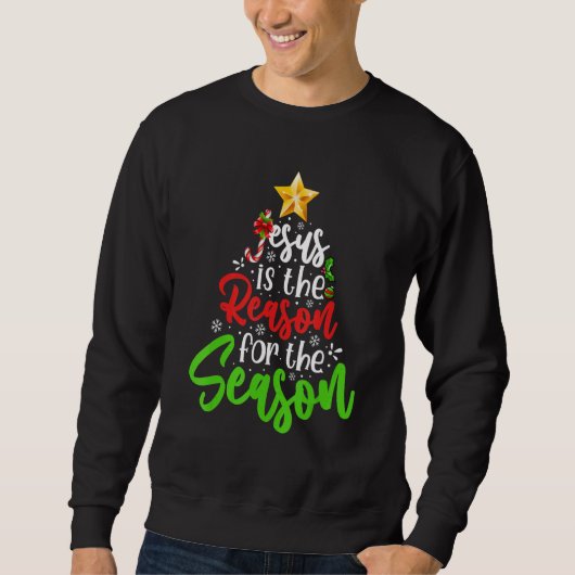 Jesus Is The Reason For The Season Tree Christian Sweatshirt (Vorderseite)