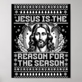 Jesus Is The Reason For The Season - Ugly Christma Poster (Vorne)