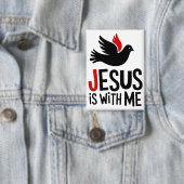 Jesus is with me button (Insitu)