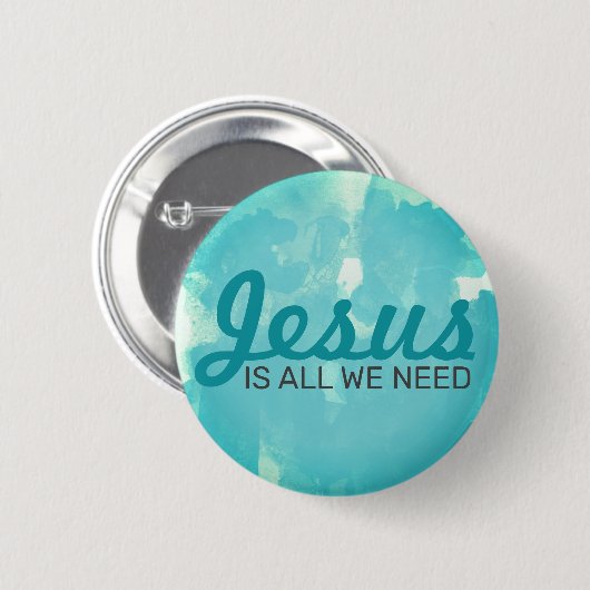 JESUS ist alles, was wir brauchen Button (Vorne & Hinten)