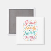 Jesus ist das Lied, das mein Geist singt Magnet (Vorderseite/Rückseite)