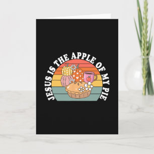 Jesus ist der Apfel meines Kuchens Herbstkuchen Th Karte