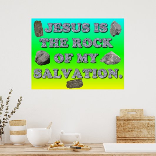 Jesus ist der Felsen meiner Rettung. Poster (Küche)