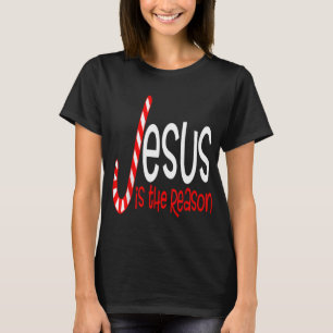 Jesus ist der Grund für Christliche religiöse Weih T-Shirt