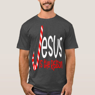 Jesus ist der Grund für Christliche religiöse Weih T-Shirt