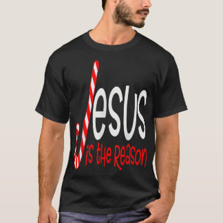 Jesus ist der Grund für Christliche religiöse Weih T-Shirt
