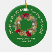 JESUS IST DER GRUND FÜR Christliche Weihnachten Keramik Ornament (Vorne)