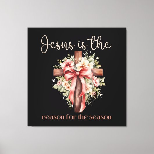 Jesus ist der Grund für das Weihnachtskreuz Leinwanddruck (Vorderseite)