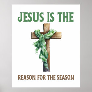 Jesus ist der Grund für das Weihnachtskreuz Poster