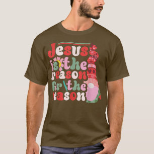 Jesus ist der Grund für den Christlichen Glauben d T-Shirt