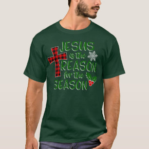 Jesus ist der Grund für den Christlichen Glauben d T-Shirt