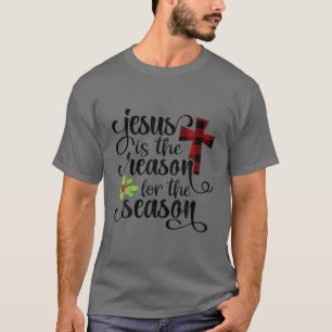 Jesus ist der Grund für den Christlichen Glauben d T-Shirt