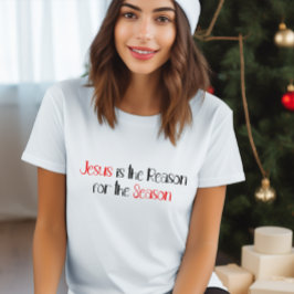 Jesus ist der Grund für den roten Text der Jahresz T-Shirt