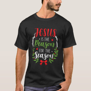 Jesus ist der Grund für die Christliche Jahreszeit T-Shirt