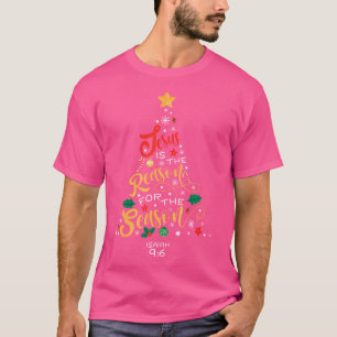 Jesus ist der Grund für die Christliche Jahreszeit T-Shirt