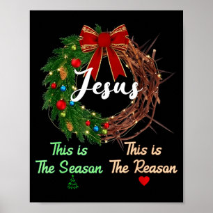 Jesus ist der Grund für die christliche Weihnachts Poster
