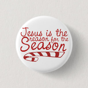 Jesus ist der Grund für die Jahreszeit Button