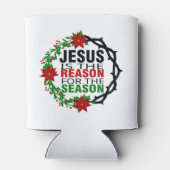 Jesus ist der Grund für die Jahreszeit Dosenkühler (Rückseite)