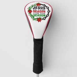 Jesus ist der Grund für die Jahreszeit Golf Headcover
