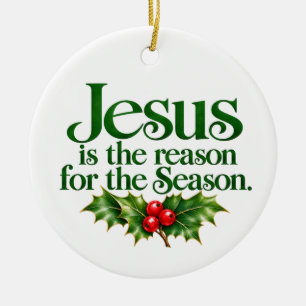 Jesus ist der Grund für die Jahreszeit Keramik Ornament