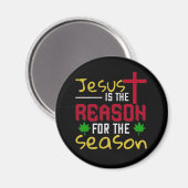 Jesus ist der Grund für die Jahreszeit Magnet (Vorderseite/Rückseite)