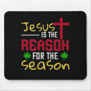 Jesus ist der Grund für die Jahreszeit Mousepad